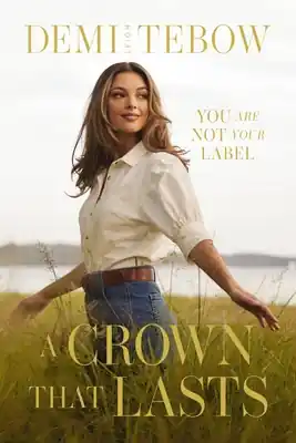 A Crown That Lasts: You Are Not Your Label (Paperback) Buy Online