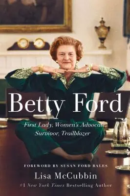 Betty Ford: First Lady, Women's Advocate, Survivor, Trailblazer (Paperback) Budget