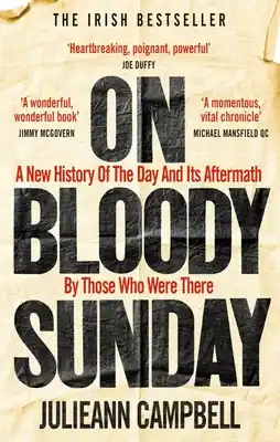 On Bloody Sunday: A New History of The Day and Its Aftermath By Those Who Were There (Paperback) Modern