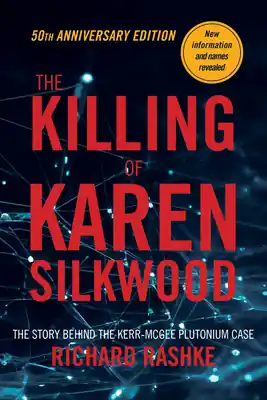 Flash Sale The Killing of Karen Silkwood: The Story Behind the Kerr-McGee Plutonium Case (Paperback)