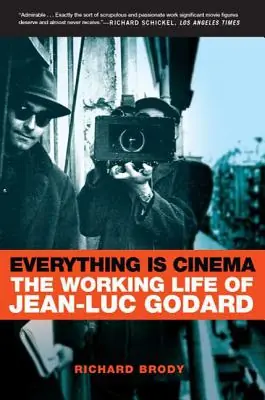 Fresh Stock Everything Is Cinema: The Working Life of Jean-Luc Godard (Paperback)
