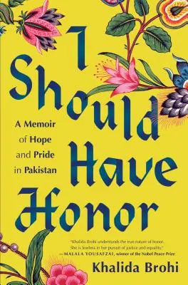 I Should Have Honor: A Memoir of Hope and Pride in Pakistan (Hardcover) Buy Today