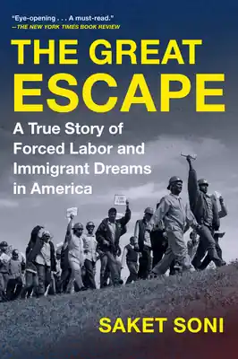 Limited Offer The Great Escape: A True Story of Forced Labor and Immigrant Dreams in America (Paperback)