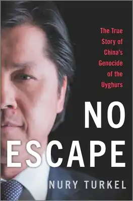 Genuine No Escape: The True Story of China's Genocide of the Uyghurs (Hardcover)