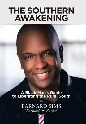 Popular The Southern Awakening: A Black Man's Guide to Liberating the Rural South (Hardcover)