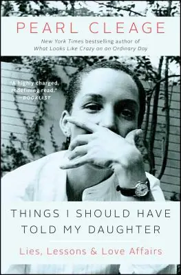 Order Now Things I Should Have Told My Daughter: Lies, Lessons & Love Affairs (Paperback)