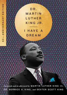 I Have a Dream - 60th Anniversary Edition (The Essential Speeches of Dr. MLK Jr.) (Paperback) Special Offer
