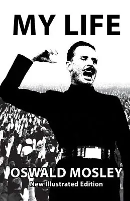 Get Yours My Life - Oswald Mosley (Paperback)