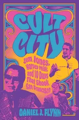 Brand New Cult City: Jim Jones, Harvey Milk, and 10 Days That Shook San Francisco (Paperback)
