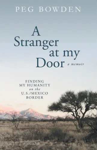A Stranger at My Door: Finding My Humanity on the U.S./Mexico Border (Paperback) Direct From Factory