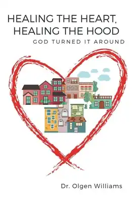 Healing the Heart, Healing the Hood: God Turned It Around (Paperback) Direct From Manufacturer