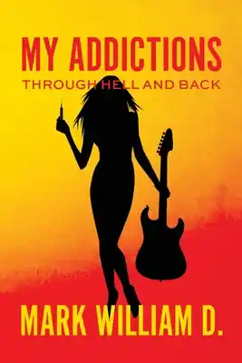 Fast Shipping My Addictions - Through Hell and Back (Paperback)