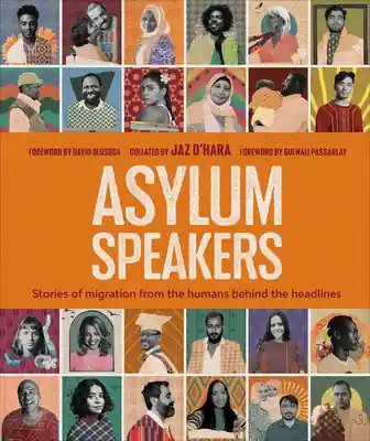Asylum Speakers: Stories of Migration From the Humans Behind the Headlines (Hardcover) In Demand