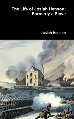 Best Seller The Life of Josiah Henson: Formerly a Slave (Hardcover)