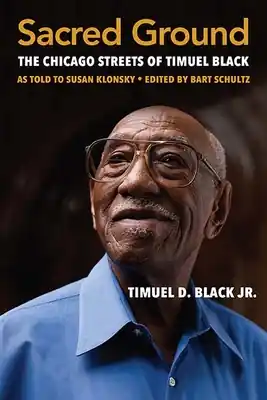 Sacred Ground: The Chicago Streets of Timuel Black (Paperback) Price Drop
