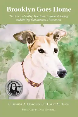 Limited Time Brooklyn Goes Home: The Rise and Fall of American Greyhound Racing and the Dog that Inspired a Movement (Paperback)