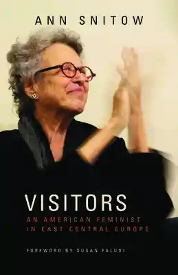 Visitors: An American Feminist in East Central Europe (Paperback) High Quality