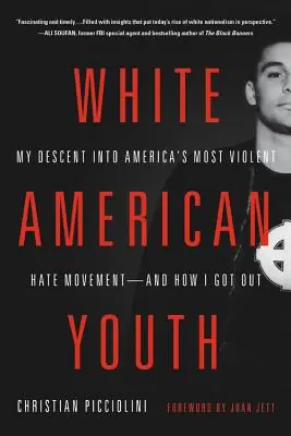 White American Youth: My Descent into America's Most Violent Hate Movement -- and How I Got Out (Paperback) Secure Checkout
