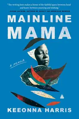 Order Now Mainline Mama: A Memoir (Paperback)