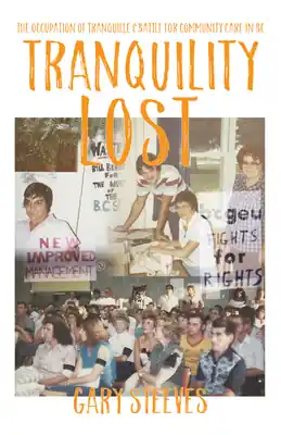 Hot Picks Tranquility Lost: The Occupation of Tranquille and Battle for Community Care in BC (Paperback)