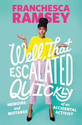 Place Order Well, That Escalated Quickly: Memoirs and Mistakes of an Accidental Activist (Hardcover)