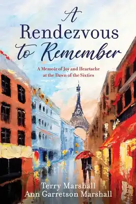 Don’t Miss Out A Rendezvous to Remember: A Memoir of Joy and Heartache at the Dawn of the Sixties (Paperback)