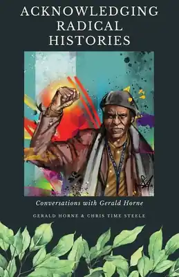 Acknowledging Radical Histories (Paperback) Genuine