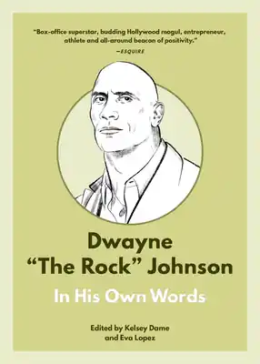 Must Have Dwayne the Rock Johnson: In His Own Words (In Their Own Words) (Paperback)