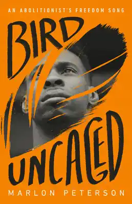 Bird Uncaged: An Abolitionist's Freedom Song (Hardcover) Exclusive
