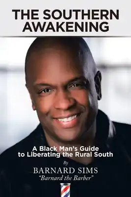 Buy Today The Southern Awakening: A Black Man's Guide to Liberating the Rural South (Paperback)