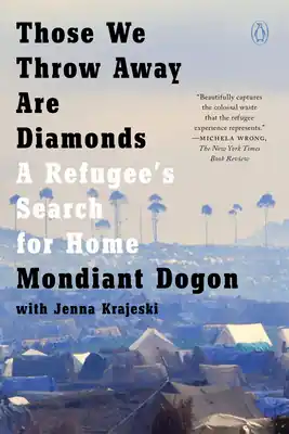Top Pick Those We Throw Away Are Diamonds: A Refugee's Search for Home (Paperback)