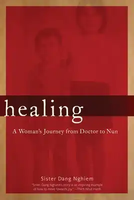Healing: A Woman's Journey from Doctor to Nun (Paperback) Affordable