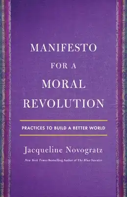 Money Back Guarantee Manifesto for a Moral Revolution: Practices to Build a Better World (Hardcover)