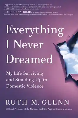 Brand New Everything I Never Dreamed: My Life Surviving and Standing Up to Domestic Violence (Hardcover)