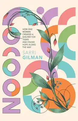 Cocoon: How One Woman Created A Shelter for Teens and Found Hope Along The Way (Paperback) Get Yours