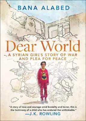 Seasonal Sale Dear World: A Syrian Girl's Story of War and Plea for Peace (Paperback)