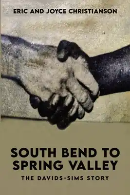 South Bend to Spring Valley: The Davids-Sims Story (Large Print / Paperback) Last Chance