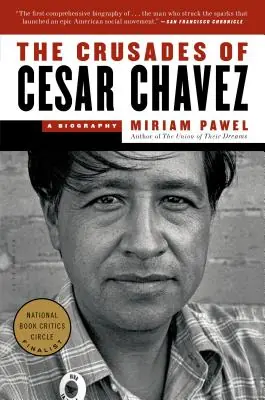 The Crusades of Cesar Chavez: A Biography (Paperback) Latest