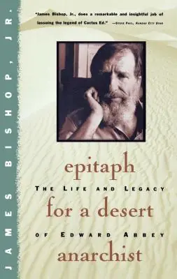 Epitaph For A Desert Anarchist: The Life And Legacy Of Edward Abbey (Paperback) Cheap