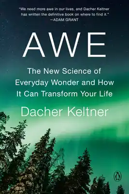 Original Awe: The New Science of Everyday Wonder and How It Can Transform Your Life (Paperback)