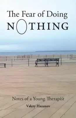 Price Drop The Fear of Doing Nothing: Notes of a Young Therapist (Paperback)