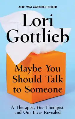 Grab Now Maybe You Should Talk to Someone: A Therapist, Her Therapist, and Our Lives Revealed (Large Print / Library Binding)