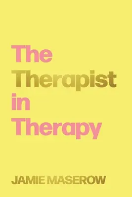 The Therapist in Therapy (Paperback) Don’t Miss Out