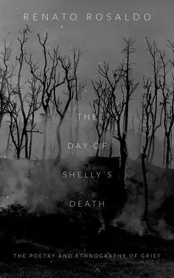 Buy Direct The Day of Shelly's Death: The Poetry and Ethnography of Grief (Paperback)