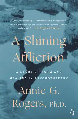 A Shining Affliction: A Story of Harm and Healing in Psychotherapy (Paperback) Money Back Guarantee
