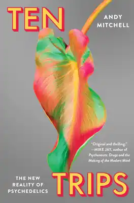 Popular Ten Trips: The New Reality of Psychedelics (Hardcover)