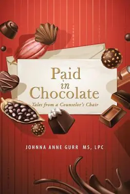 Grab Now Paid in Chocolate: Tales from a Counselor'S Chair (Paperback)