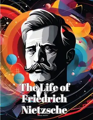 The Life of Friedrich Nietzsche (Paperback) Hot Deal