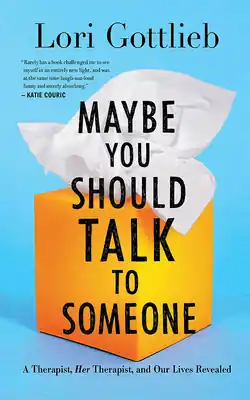 Maybe You Should Talk to Someone: A Therapist, Her Therapist, and Our Lives Revealed (Compact Disc) Exclusive