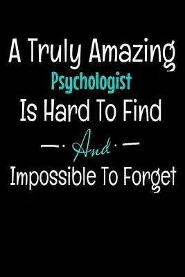 A Truly Amazing Psychologist Is Hard To Find And Impossible To Forget: Dot Grid Page Notebook: Gift For Psychologist (Paperback) Trusted Brand